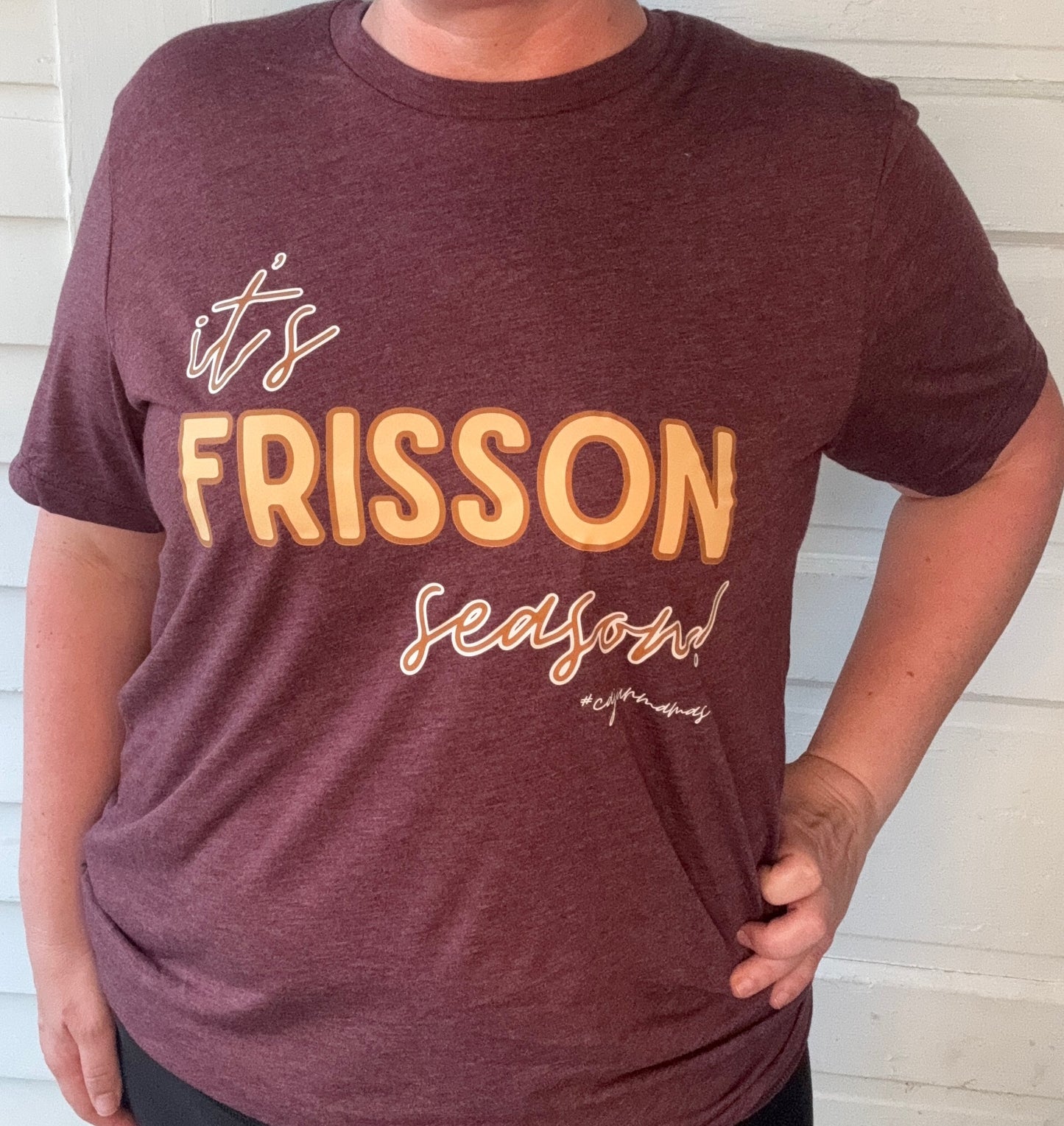 *PRE-ORDER* "It's Frisson Season" T-shirt