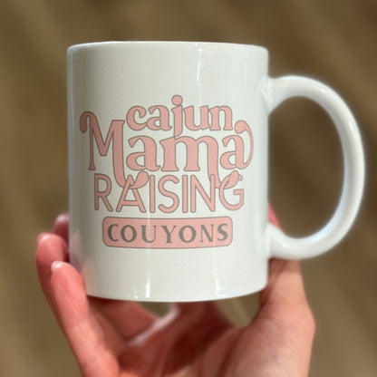 *PRE-ORDER* "Cajun Mama Raising Couyons" Mug