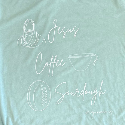 *PRE-ORDER* "Jesus, Coffee, Sourdough!" T-shirt