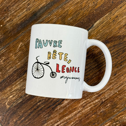 *PRE-ORDER* "Pauvre Bête, Leonce" Mug