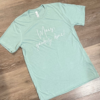 *PRE-ORDER* "Mais, Gardez Donc!" T-shirt
