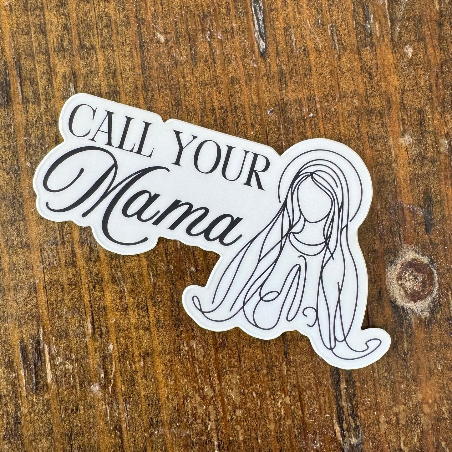 Call Your Mama Vinyl Sticker