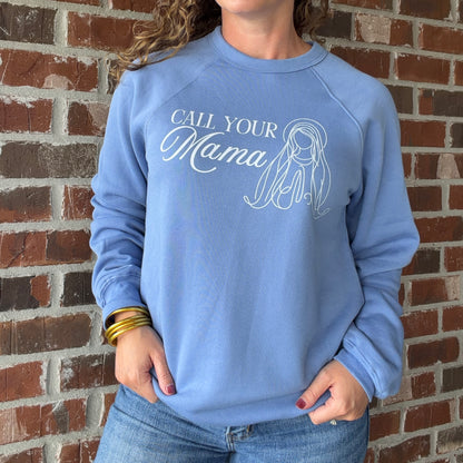 *PRE-ORDER* "Call Your Mama" Sweatshirt
