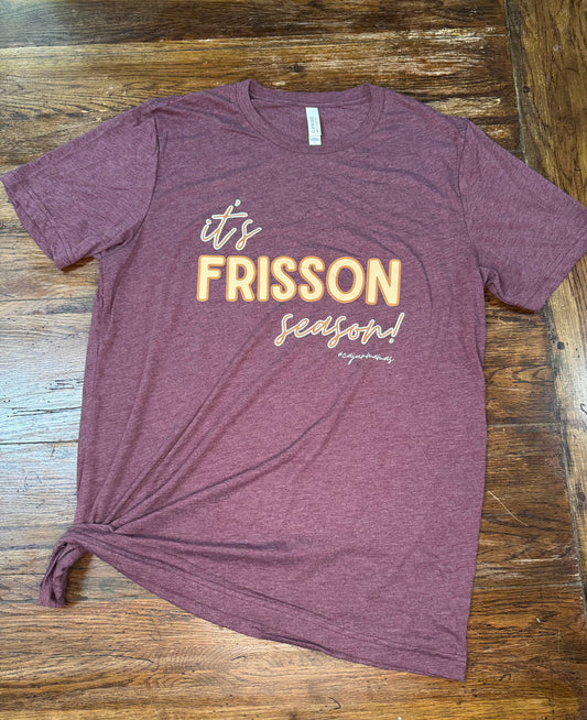 *PRE-ORDER* "It's Frisson Season" T-shirt
