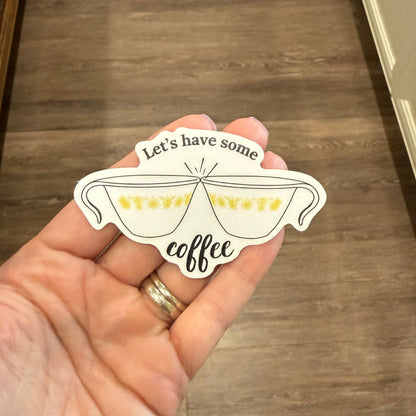 Let's Have Some Coffee Vinyl Sticker